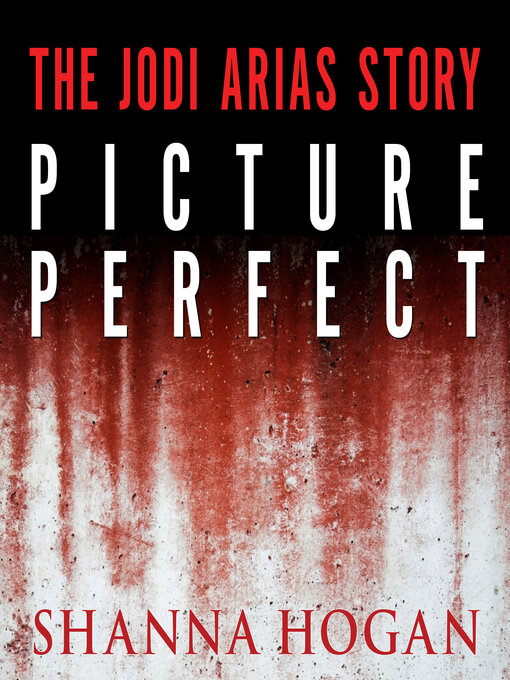 Title details for Picture Perfect by Shanna Hogan - Available